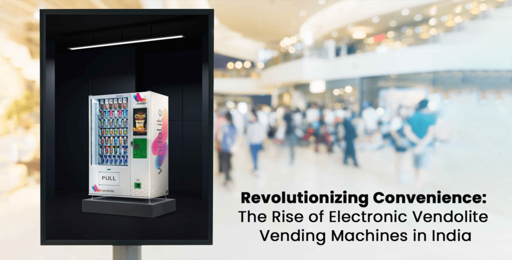 Revolutionizing Convenience: The Rise of Electronic Vendolite Vending Machines in India 10 electronic vending machines