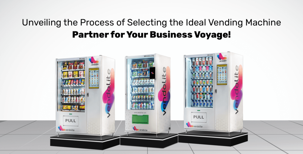 Unveiling the Process of Selecting the Ideal Vending Machine Partner for Your Business Voyage! 1 unveiling the ideal vm