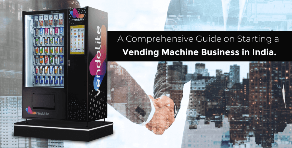 A Comprehensive Guide on Starting a Vending Machine Business in India. 8 vending machine business