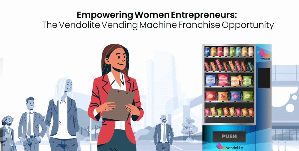 Empowering Women Entrepreneurs: The Vendolite Vending Machine Franchise Opportunity 6 women franchise