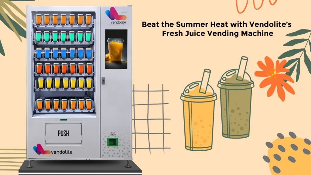 Beat the Summer Heat with Vendolite’s Fresh Juice Vending Machine 10 beat the summer