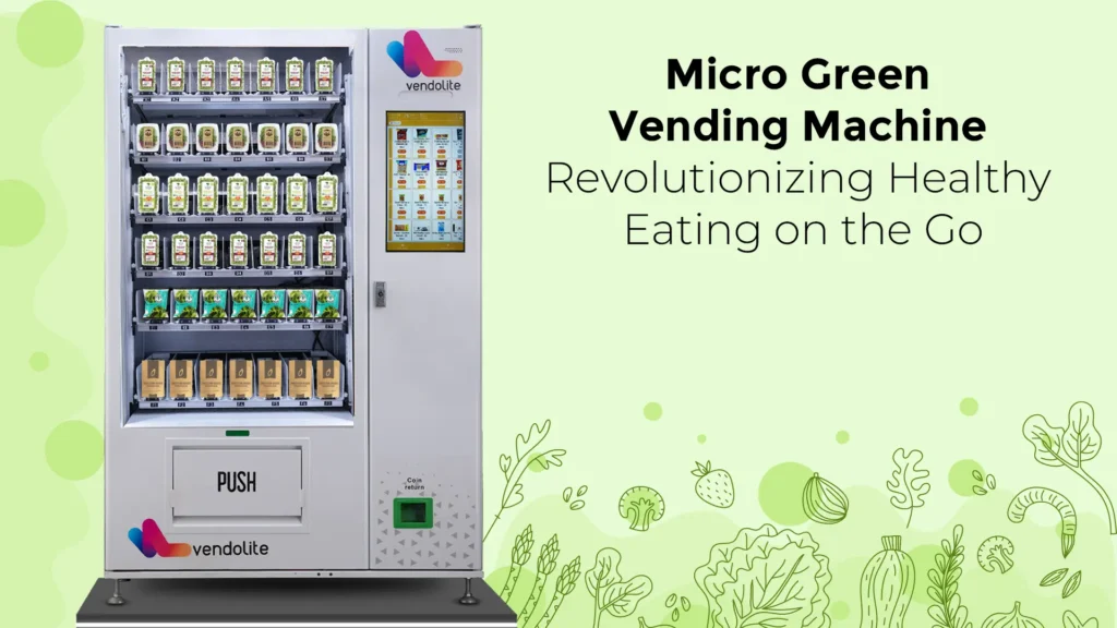 Micro Green Vending Machine: Revolutionizing Healthy Eating on the Go 12 revolutionizing healthy eating on the go