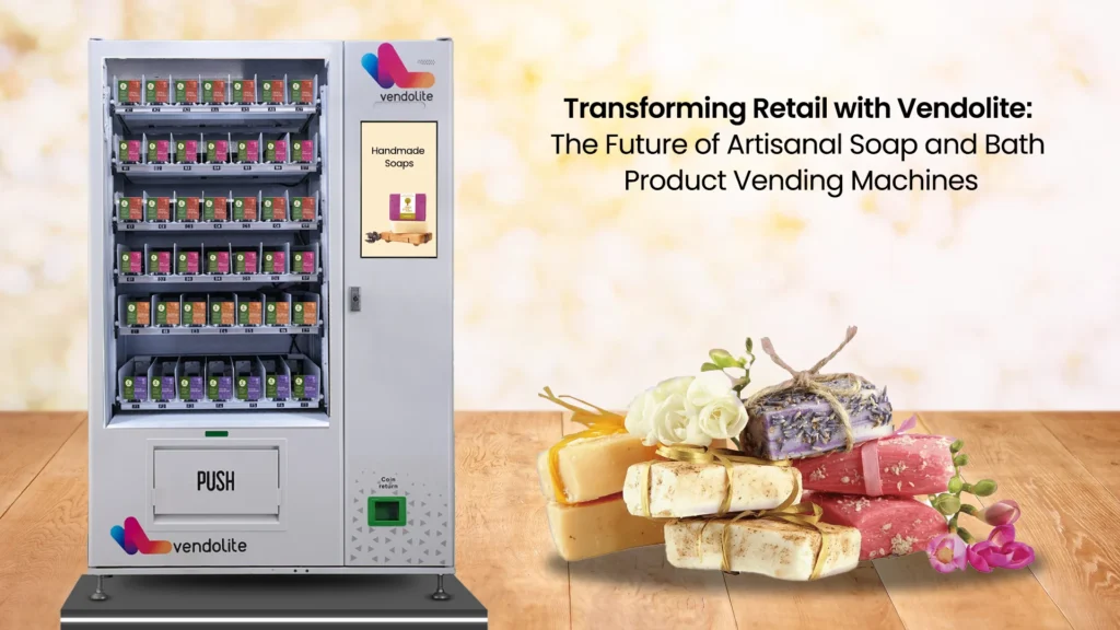 Transforming Retail with Vendolite: The Future of Artisanal Soap and Bath Product Vending Machines 2 soap bath products vm