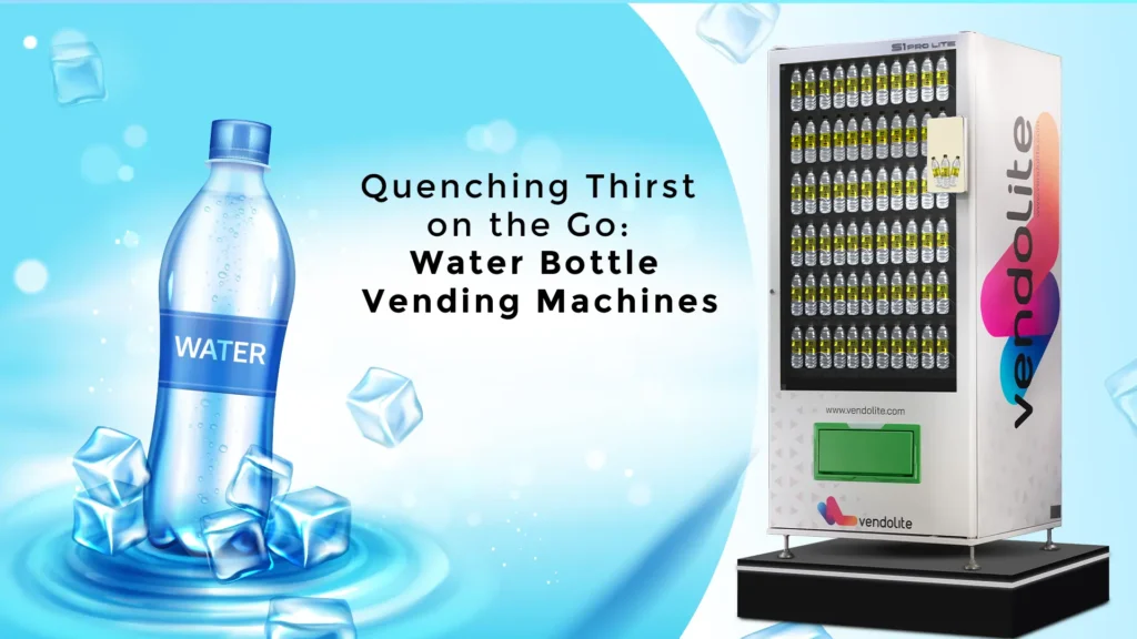 Quenching Thirst on the Go: Water Bottle Vending Machines 7 wbvm