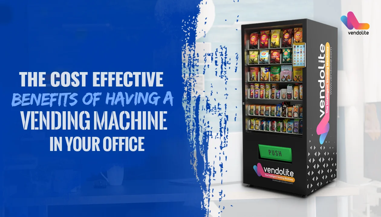 the cost effective advantages of having a vending machine in your office